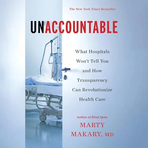 Unaccountable By Marty Makary MD